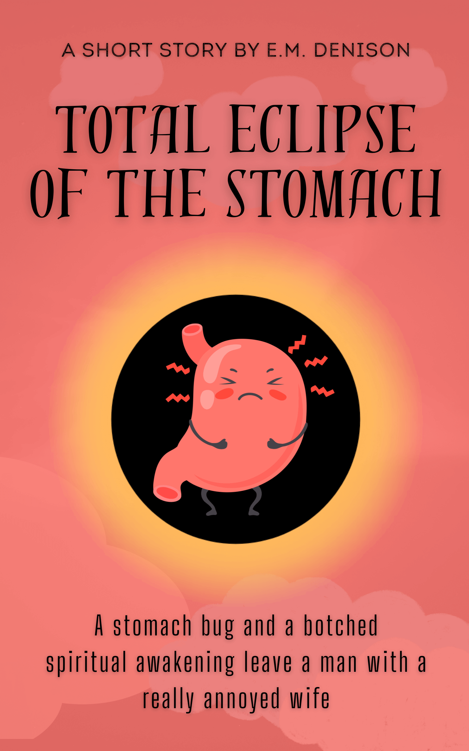 Book cover showing the title over a pink sky with an eclipse but on top of the eclipse is a cartoon stomach holding it's own stomach looking uncomfortable.